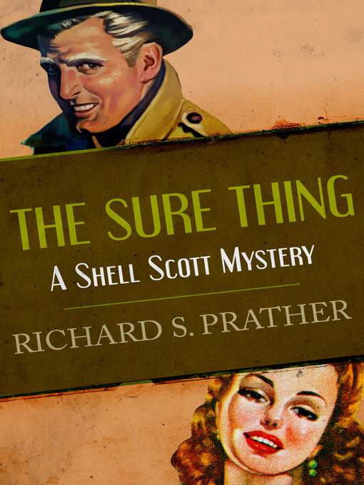 Title details for The Sure Thing by Richard S. Prather - Available